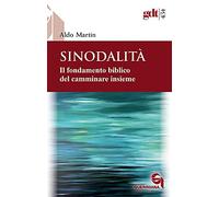 Sinodalità. Il fondamento biblico del camminare insieme (Giornale di teologia)