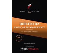 Sinopses Jurídicas: Direito da Criança e do Adolescente: O ECA e a doutrina da proteção integral, com as leis mais recentes - atualizado em 2026 (Sinopses Jurídicas - Professor Fabio Tavares)
