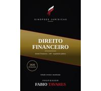 Sinopses Jurídicas: Direito Financeiro: Orçamento, LRF e o novo arcabouço fiscal (LC 200/2023) - Direito Financeiro atualizado em 2026 (Sinopses Jurídicas - Professor Fabio Tavares)