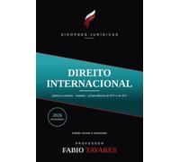 Sinopses Jurídicas: Direito Internacional: Público e Privado, atualizado em 2026 - tratados, imunidades, nacionalidade, cooperação e arbitragem, para ... Jurídicas - Professor Fabio Tavares)