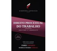 Sinopses Jurídicas: Direito Processual do Trabalho: Do processo de conhecimento à execução, atualizado em 2026 - com a jurisprudência do TST e do STF, ... Jurídicas - Professor Fabio Tavares)