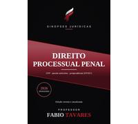 Sinopses Jurídicas: Direito Processual Penal: Do inquérito à sentença com o pacote anticrime - CPP atualizado em 2026 para a OAB e concursos (Sinopses Jurídicas - Professor Fabio Tavares)