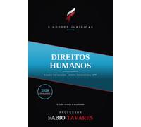 Sinopses Jurídicas: Direitos Humanos: Tratados, sistema interamericano e proteção constitucional - atualizado em 2026 (Sinopses Jurídicas - Professor Fabio Tavares)