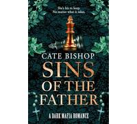 Sins of the Father: An Irish American Dark Mafia Romance with a Spicy Friends-to-Lovers Relationship: Book 2 (Guilty as Sin)