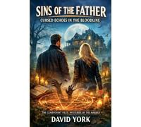 Sins of the Father: Cursed Echoes in the Bloodline
