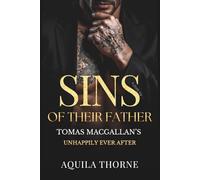Sins of the Father: Tomas MacGallan's Story A spicy Irish Mafia romance (CHANGING OF THE GUARDS)
