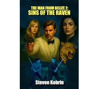 Sins of the Raven: The Man From Belize 2