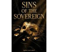 Sins of the Sovereign: SINS OF THE SOVEREIGN A Dark Secret Society Arranged Marriage Romance