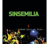 Sinsemilia - Sinse Part en Live