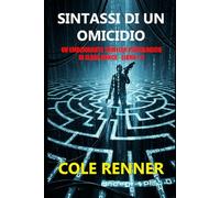 Sintassi di un Omicidio: Un emozionante thriller psicologico di Elara Vance - Libro #2 (Un'indagine di Elara Vance)