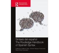 Sintaxis del español / The Routledge Handbook of Spanish Syntax (Routledge Spanish Language Handbooks)