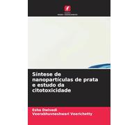 Síntese de nanopartículas de prata e estudo da citotoxicidade