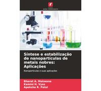 Síntese e estabilização de nanopartículas de metais nobres: Aplicações: Nanopartículas e suas aplicações