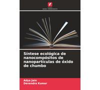 Síntese ecológica de nanocompósitos de nanopartículas de óxido de chumbo