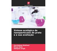 Síntese ecológica de nanopartículas de prata e a sua avaliação