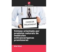 Síntese orientada por produtos naturais de moléculas anticancerígenas promissoras