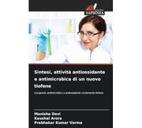 Sintesi, attività antiossidante e antimicrobica di un nuovo tiofene