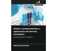 Sintesi, caratterizzazione e applicazioni dei derivati pirimidinici: Derivati della pirimidina e loro applicazioni