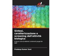 Sintesi, caratterizzazione e screening dell'attività biologica: di alcuni nuovi ¿-lattamici contenenti gruppi bio-labili