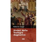 Sintesi della teologia dogmatica (Itinerari della fede)