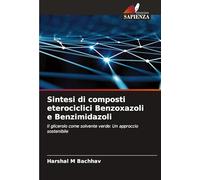 Sintesi di composti eterociclici Benzoxazoli e Benzimidazoli: Il glicerolo come solvente verde: Un approccio sostenibile