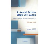 Sintesi di Diritto degli Enti Locali: Ripasso rapido per esami e concorsi: 3 (Paradoxa Diritto)
