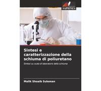 Sintesi e caratterizzazione della schiuma di poliuretano: Sintesi su scala di laboratorio della schiuma