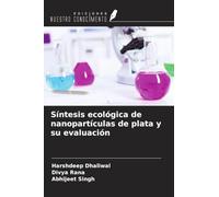 Síntesis ecológica de nanopartículas de plata y su evaluación