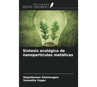 Síntesis ecológica de nanopartículas metálicas
