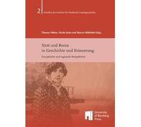 Sinti und Roma in Geschichte und Erinnerung: Europäische und regionale Perspektiven