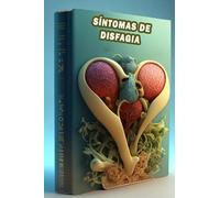 Síntomas de disfagia: Identificar los síntomas de la disfagia: ¡busque una evaluación para las dificultades para tragar y la nutrición!