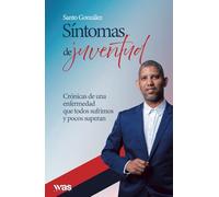 Síntomas de juventud: La juventud es una enfermedad que solo se cura con el tiempo