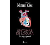 Síntomas de locura. De carne y hueso, 1 (Erótica)
