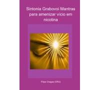 Sintonia Grabovoi Mantras Para Amenizar Vício Em Nicotina (ebook)