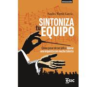 SINTONIZA tu EQUIPO: Cómo pasar de ser jefe a liderar una orquesta con mucho talento (Divulgación)
