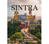 Sintra Travel Guide 2026: Explore Portugal’s Fairytale Destination