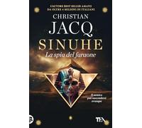 Sinuhe. La spia del faraone (Romanzi storici best seller)