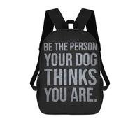 sinyumoney Mochilas De 17 Pulgadas Be The Person Your Dog Thinks You Are Mochila Escolar Infantil Impresa En 3D Para Niños De Primaria Y Secundaria