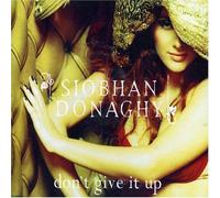 Siobhan Donaghy - Don't Give It Up