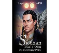 Siobhan, Fille d'Odin : Une prédiction pour Dylonis