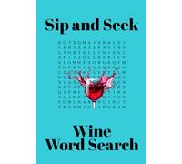 Sip and S dult Word Search Puzzle Book: Wine Lovers Gift, Word Searches For Adults Large Print
