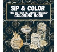 SIP&COLOR: the ultimate drink-themed colouring book