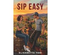 SIP EASY: The Relaxed Traveler's Guide To Navigate Italian Wine With Confidence (Terroir Amarone Library)
