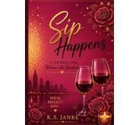 Sip Happens: A Journal for Women with Standards
