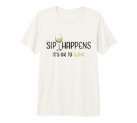 Sip Happens It's Ok To Wine Funny Copa de Vino Bebida de Vino Camiseta Premium