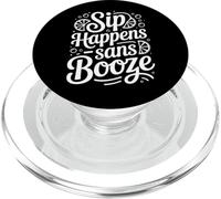 Sip Happens Sans Booze - Estilo de vida divertido sin alcohol PopSockets PopGrip para MagSafe