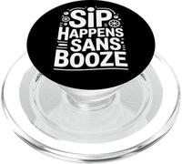 Sip Happens Sans Booze - Estilo de vida divertido sin alcohol PopSockets PopGrip para MagSafe