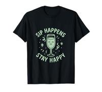 Sip Happens Stay Happy - Flauta de champán con diseño de Fiesta Camiseta