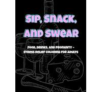 Sip, Snack and Swear (Salty Soul)
