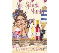 Sip, Splash & Murder: A cozy crime murder mystery (Mermaid Bay Wine Mystery)